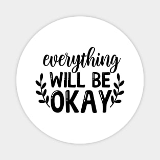 Everything will be ok Magnet